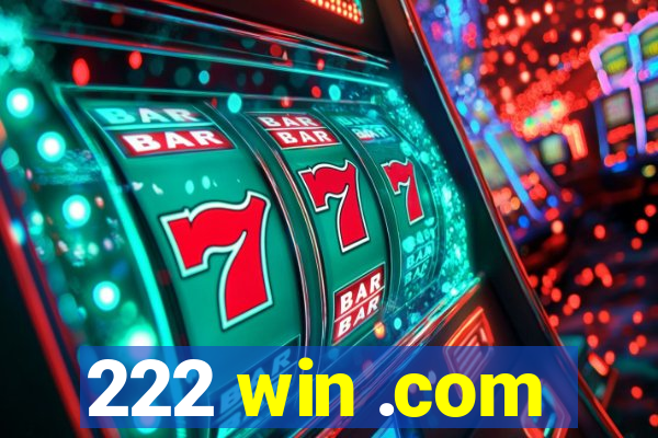 222 win .com